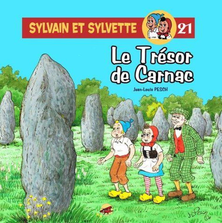 SYLVAIN ET SYLVETTE TOME 21 - LE TRESOR DE CARNAC - PESCH JEAN-LOUIS - P'tit Louis