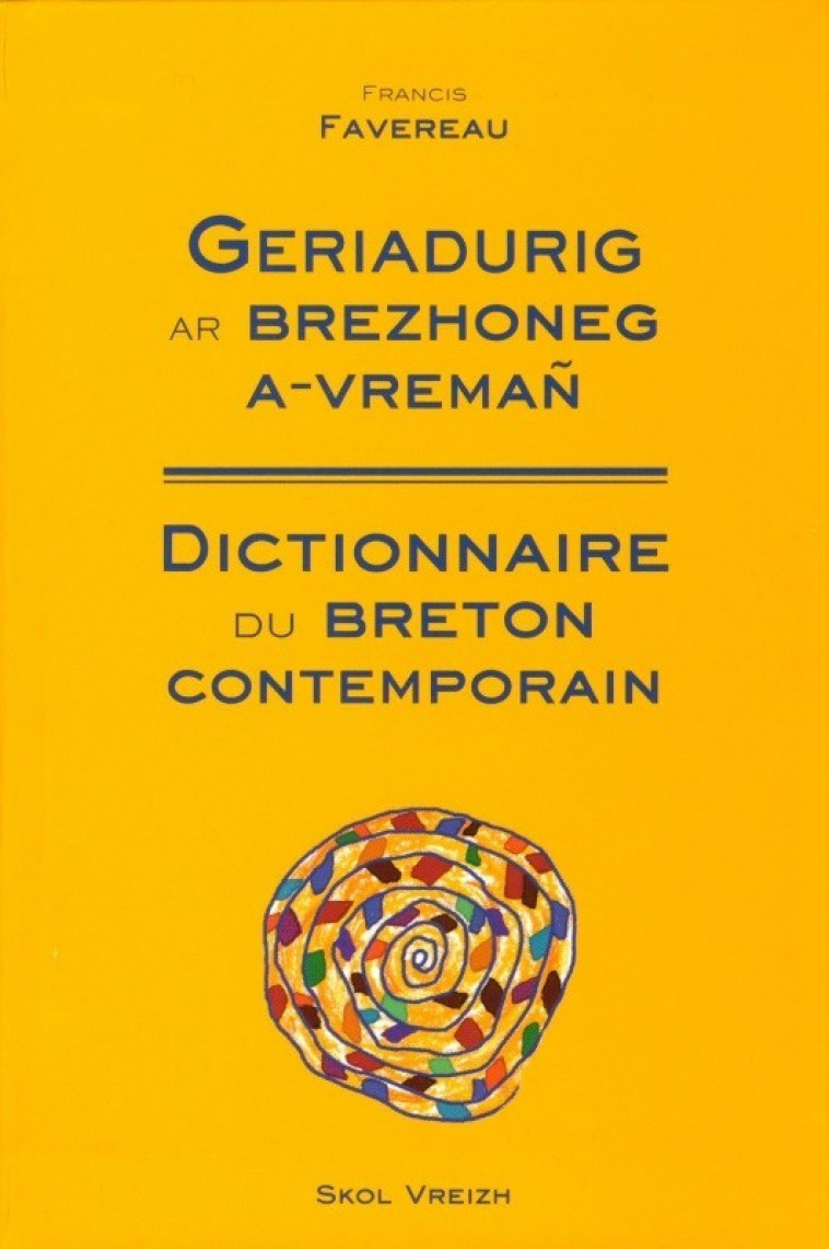 GERIADURIG AR BREZHONEG A VREMAN NOUVELLE EDITION - FAVEREAU FRANCIS  - SKOL VREIZH