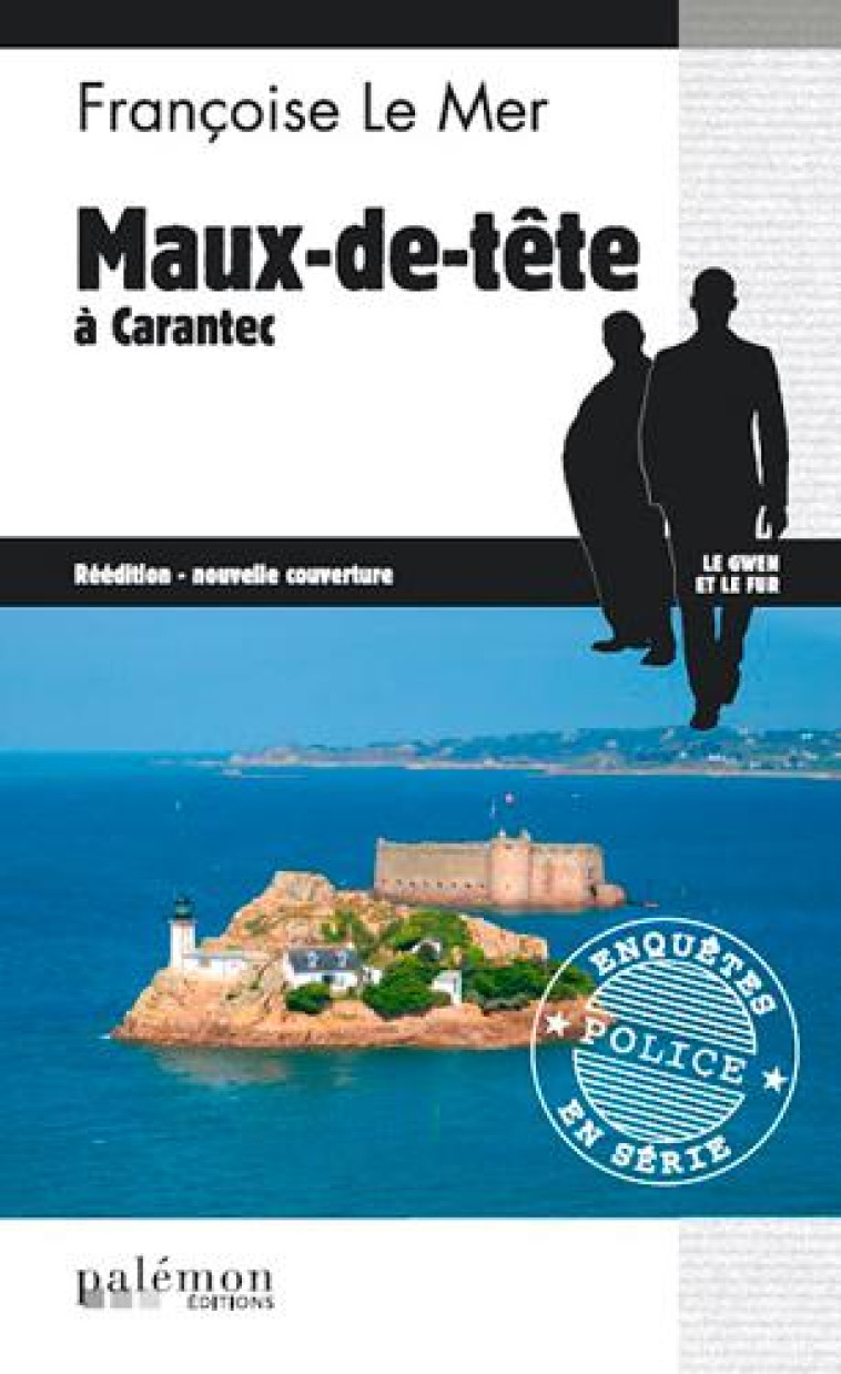 MAUX DE TETE A CARANTEC - LE MER FRANCOISE - Ed. du Palémon