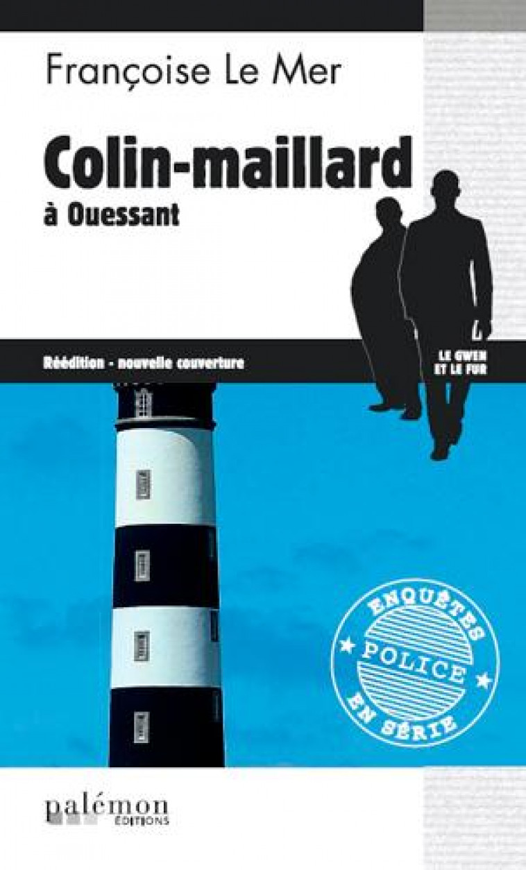 COLIN MAILLARD A OUESSANT - LE MER FRANCOISE - Ed. du Palémon
