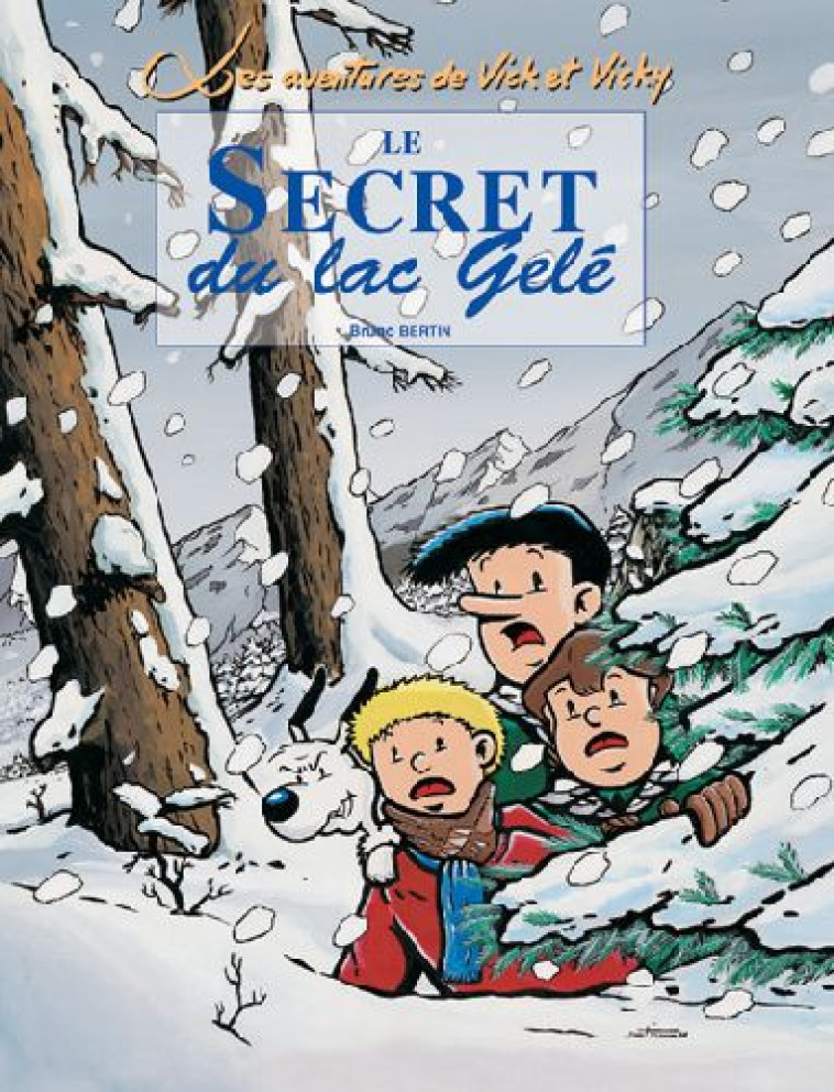 LE SECRET DU LAC GELE - BRUNO BERTIN - P TIT LOUIS