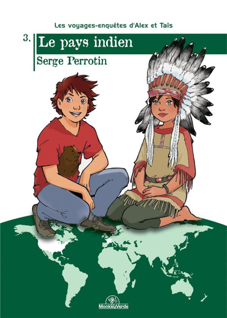 LES VOYAGES - ENQUETES D-ALEX ET TAIS T.3 - LE PAYS INDIEN - PERROTIN SERGE - Monkey verde