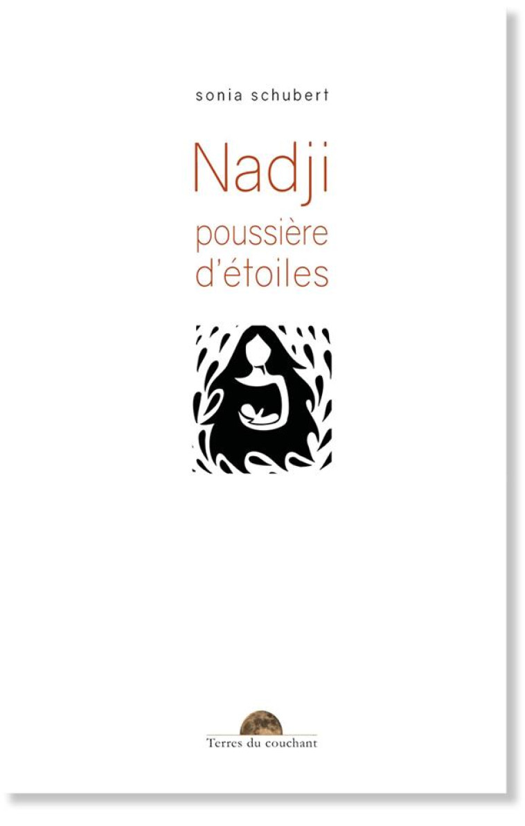 NADJI, POUSSIERE D-ETOILES - SCHUBERT SONIA - TERRES COUCHANT