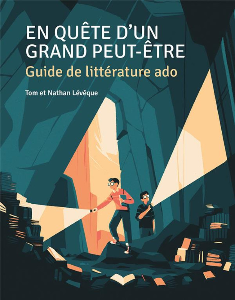 EN QUETE D-UN GRAND PEUT-ETRE - GUIDE DE LITTERATURE ADO - LEVEQUE TOM ET NATHA - GRAND PEUT ETRE