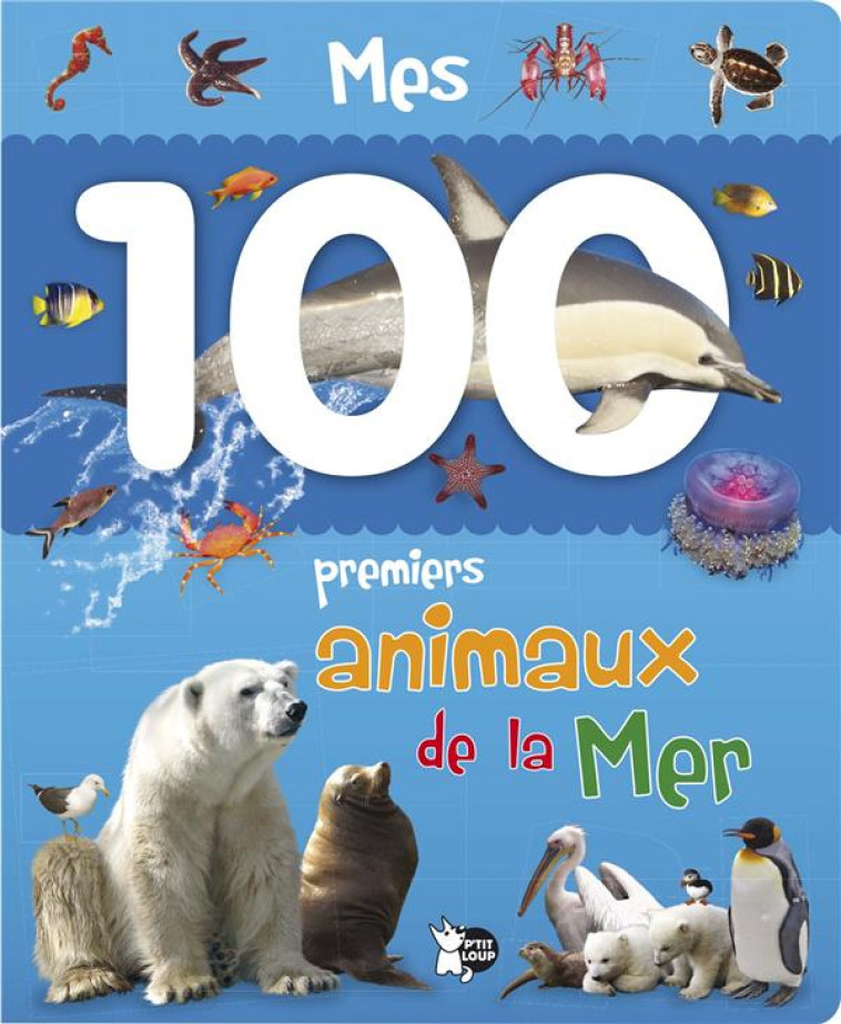 MES 100 PREMIERS ANIMAUX DE LA MER - COLLECTIF - NC