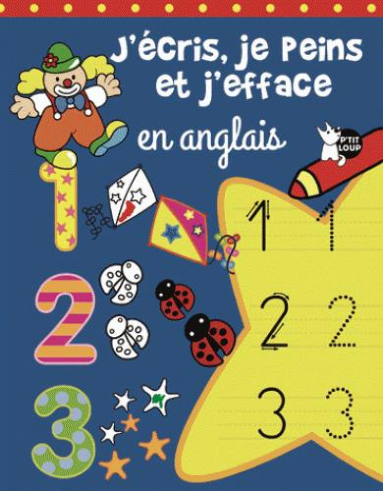 J-ECRIS, JE PEINS ET J-EFFACE EN ANGLAIS LES CHIFFRES - COLLECTIF - NC