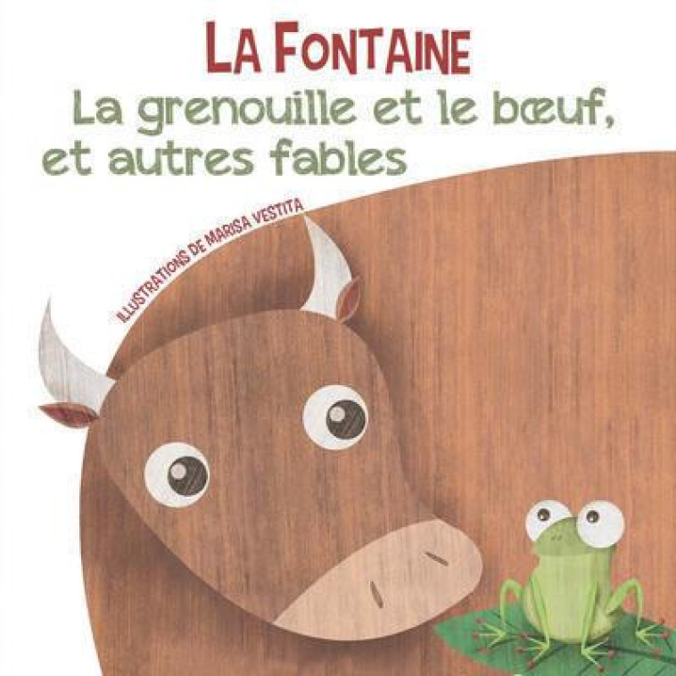 LA GRENOUILLE ET LE BOEUF, ET AUTRES FABLES - LA FONTAINE/VESTITA - NC