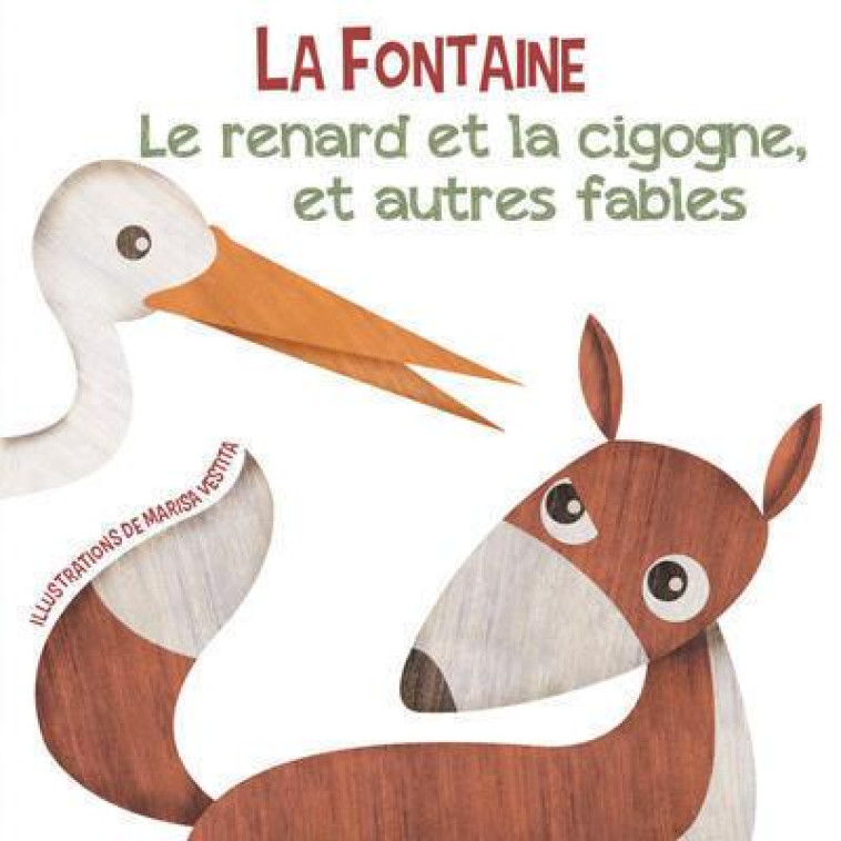 LE RENARD ET LA CIGOGNE, ET AUTRES FABLES - LA FONTAINE/VESTITA - NC