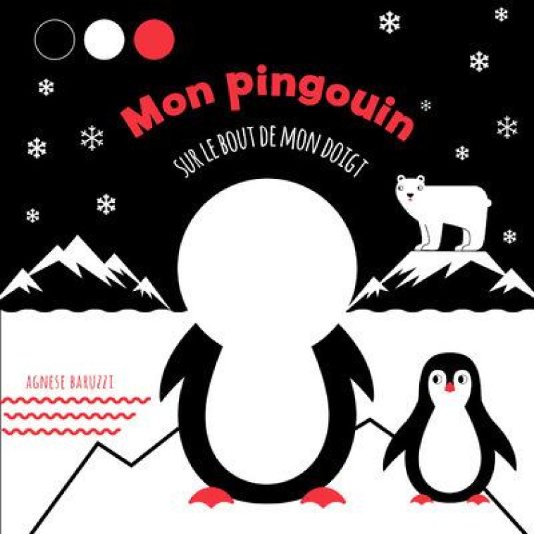 SUR LE BOUT DE MON DOIGT - MON PINGOUIN - BARUZZI AGNESE - NC