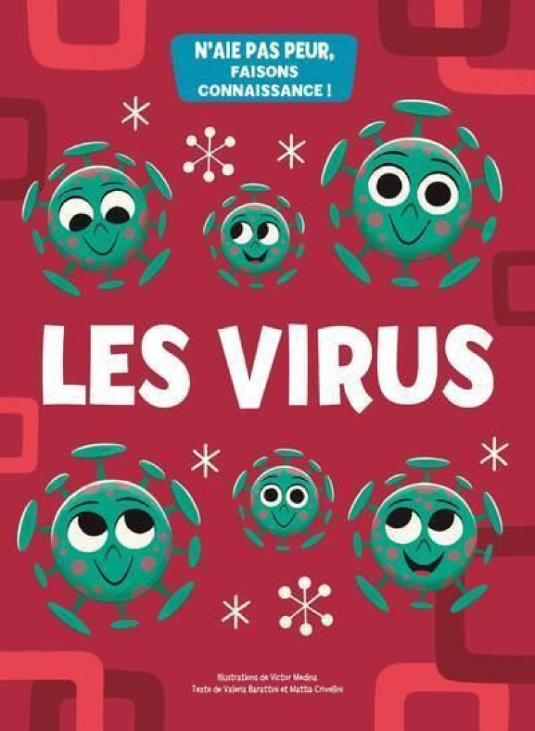 LES VIRUS - N-AIE PAS PEUR, FAISONS CONNAISSANCE ! - BARATTINI/CRIVELLINI - NC