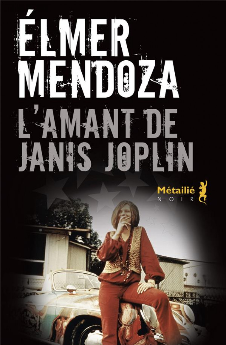 L-AMANT DE JANIS JOPLIN - MENDOZA ELMER - METAILIE