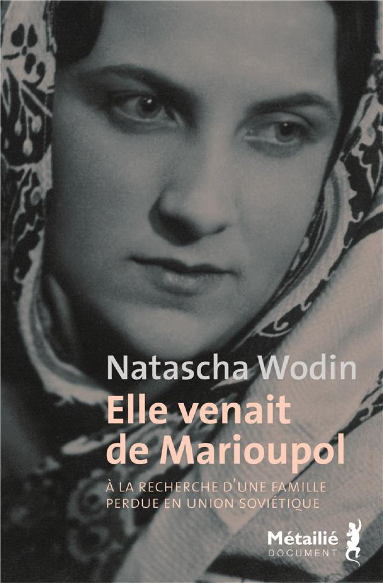 ELLE VENAIT DE MARIOUPOL - WODIN NATASCHA - METAILIE