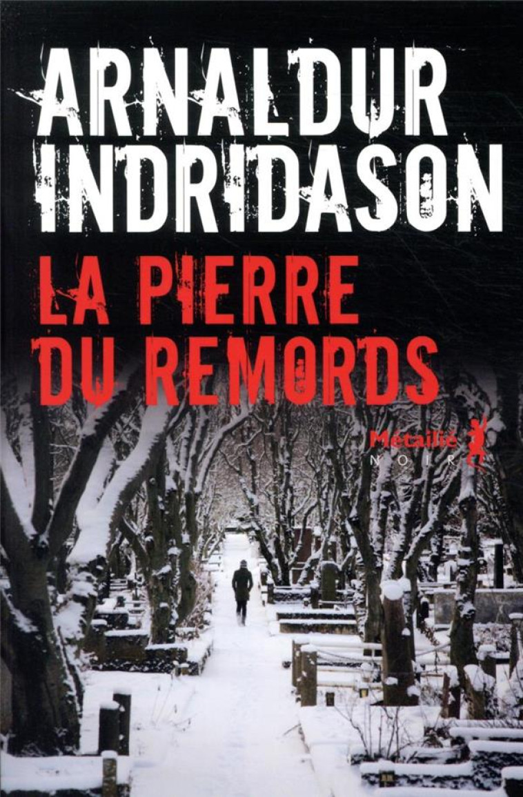 LA PIERRE DU REMORDS - INDRIDASON ARNALDUR - METAILIE