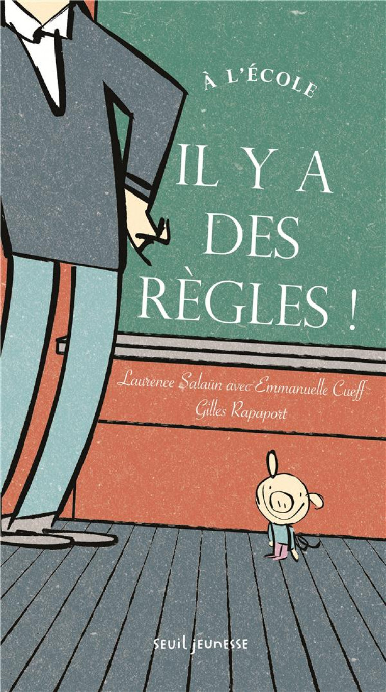 A L-ECOLE IL Y A DES REGLES - SALAUN/RAPAPORT - Seuil Jeunesse