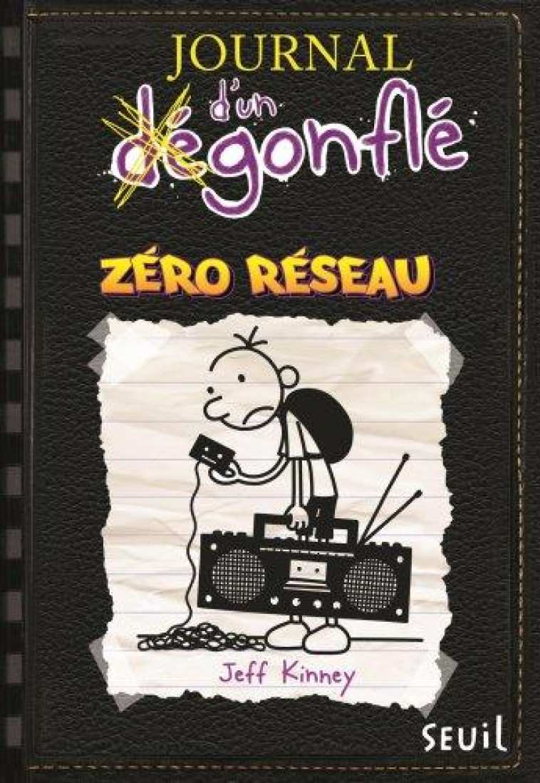 ZERO RESEAU. JOURNAL D-UN DEGONFLE, TOME 10 - KINNEY JEFF - Seuil Jeunesse