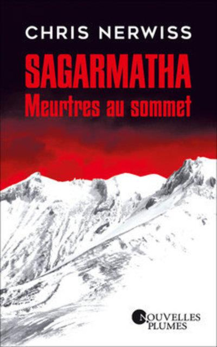 SAGARMATHA MEUTRES AU SOMMET - NERWISS CHRIS - NOUV PLUMES