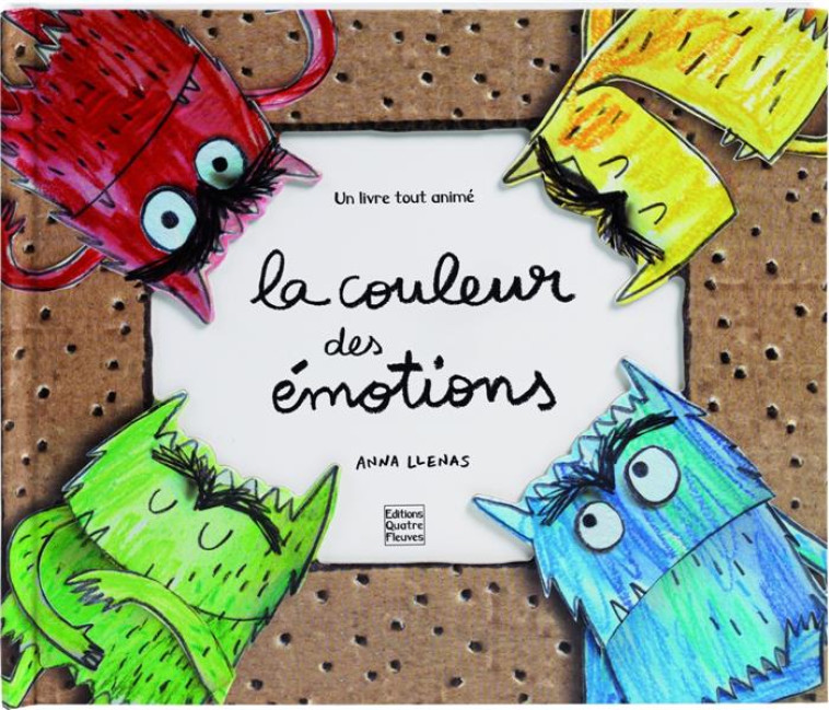 LA COULEUR DES EMOTIONS - LLENAS ANNA - QUATRE FLEUVES