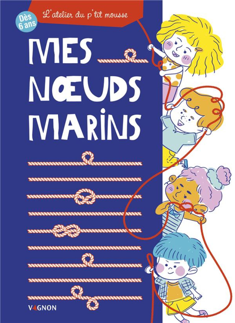 MES NOEUDS MARINS - BRITZ/GOMEZ GUERRA - VAGNON