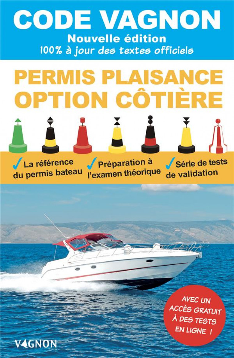 CODE VAGNON - PERMIS PLAISANCE - OPTION COTIERE - NOUVELLE EDITION. OBJECTIF 100% REUSSITE - XXX - NC