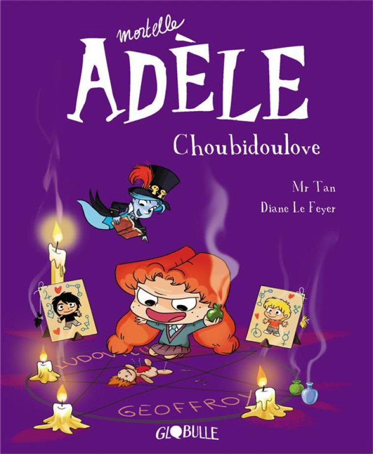 MORTELLE ADELE T.10 - CHOUBIDOULOVE - M. TAN/LE FEYER - Tourbillon