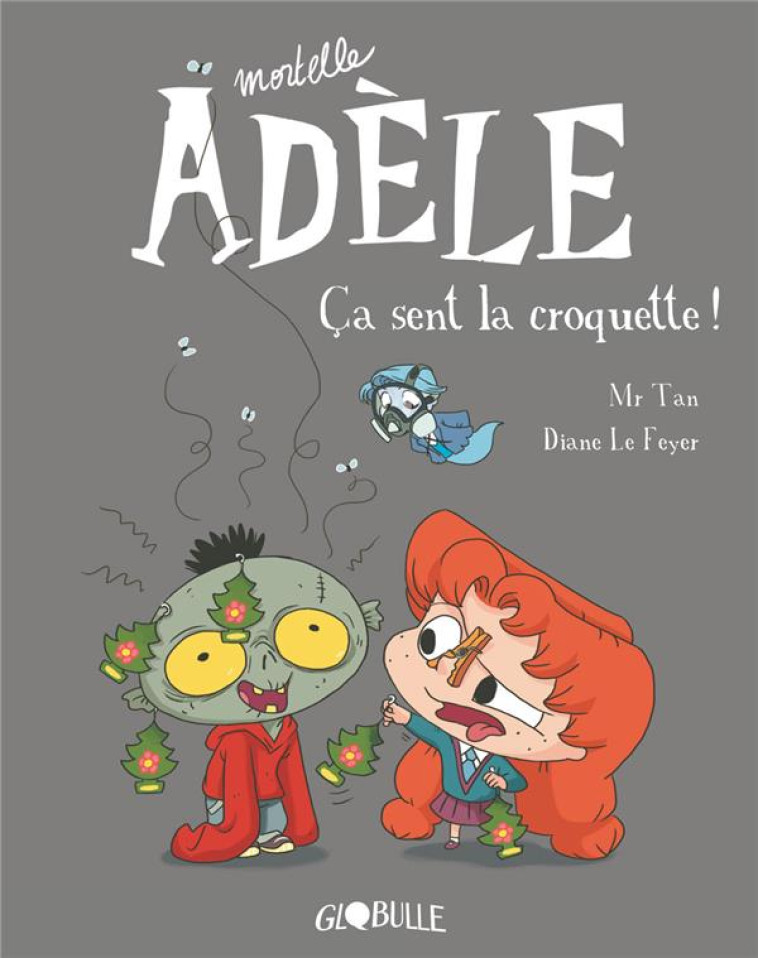 MORTELLE ADELE T.11 - CA SENT LA CROQUETTE - M. TAN/LE FEYER - Tourbillon