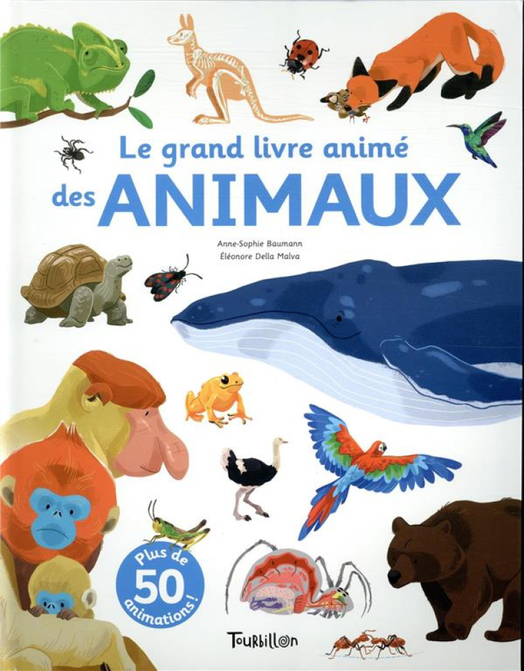 GRAND LIVRE ANIME DES ANIMAUX - BAUMANN/DELLA MALVA - TOURBILLON