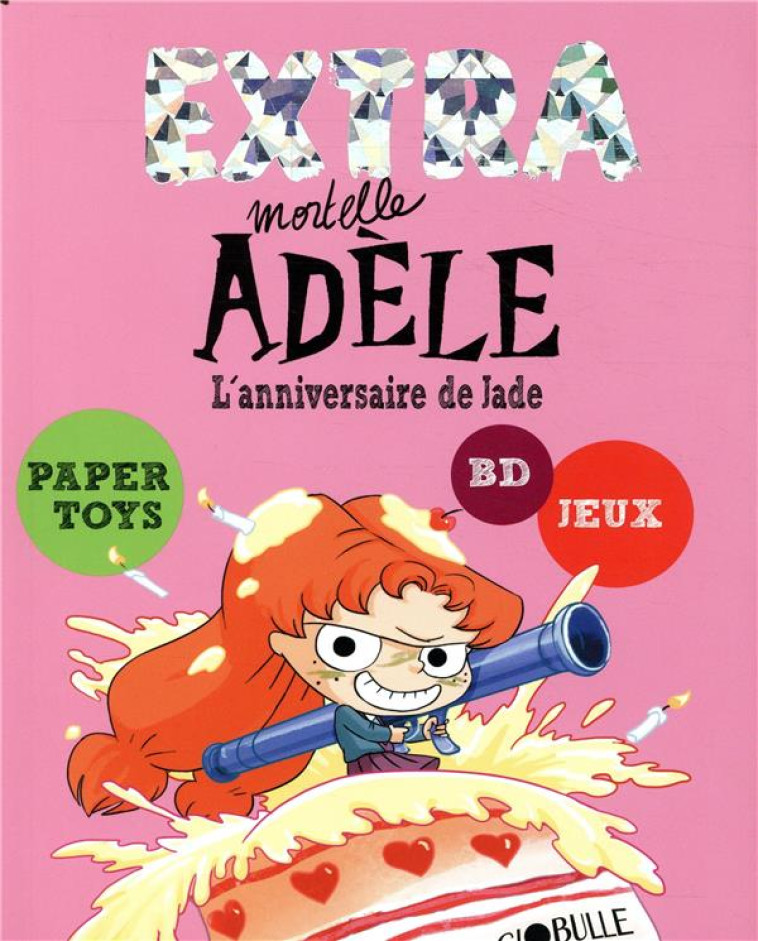 EXTRA MORTELLE ADELE T02 - L-ANNIVERSAIRE DE JADE - M. TAN/LE FEYER - TOURBILLON