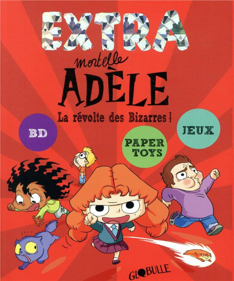 EXTRA MORTELLE ADELE T3 - LA REVOLTE DES BIZARRES - M. TAN/LE FEYER - TOURBILLON