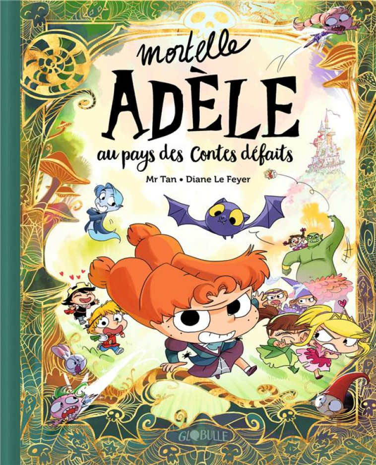 MORTELLE ADELE AU PAYS DES CONTES DEFAITS - TOME COLLECTOR - MR TAN/LE FEYER - TOURBILLON