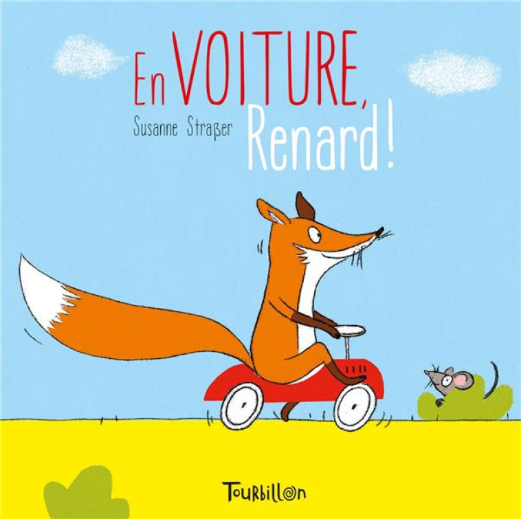 EN VOITURE, RENARD ! - STRASSER SUSANNE - TOURBILLON