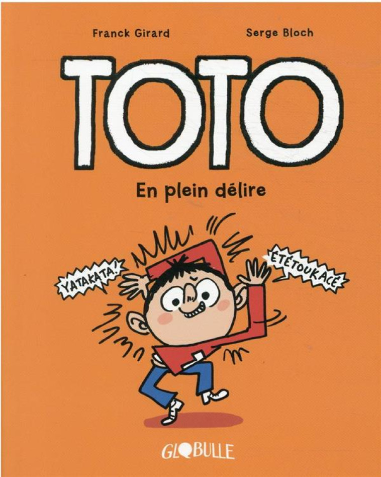 TOTO BD, TOME 09 - EN PLEIN DELIRE - GIRARD/BLOCH - TOURBILLON