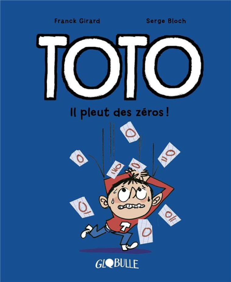 TOTO BD, TOME 10 - IL PLEUT DES ZEROS - GIRARD/BLOCH - TOURBILLON