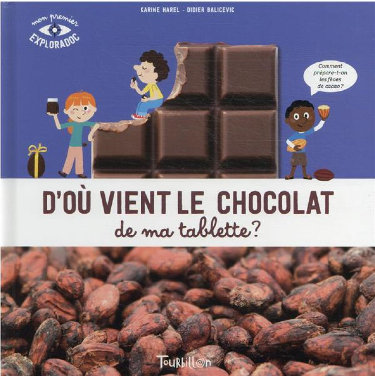 D-OU VIENT LE CHOCOLAT DE MA TABLETTE ? - HAREL KARINE - TOURBILLON