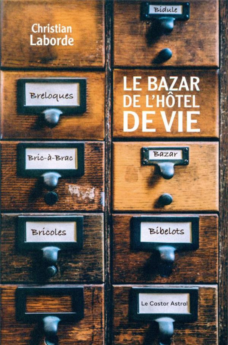 LE BAZAR DE L-HOTEL DE VIE - LABORDE CHRISTIAN - CASTOR ASTRAL