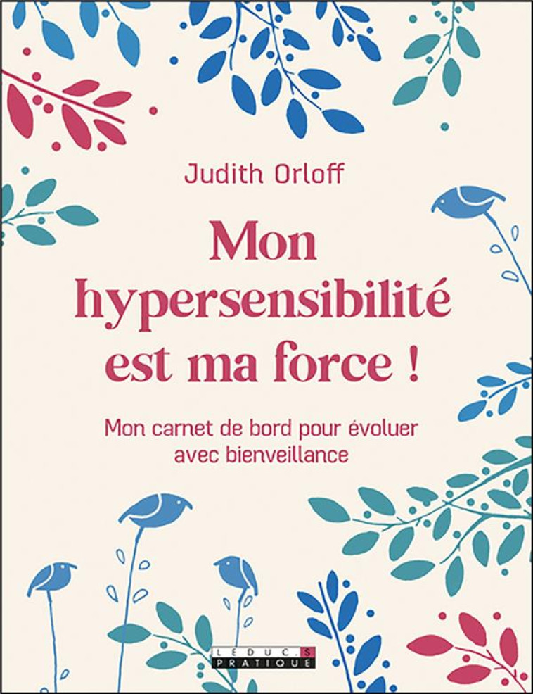 VOTRE HYPERSENSIBILITE EST UNE FORCE ! - ORLOFF JUDITH - QUOTIDIEN MALIN