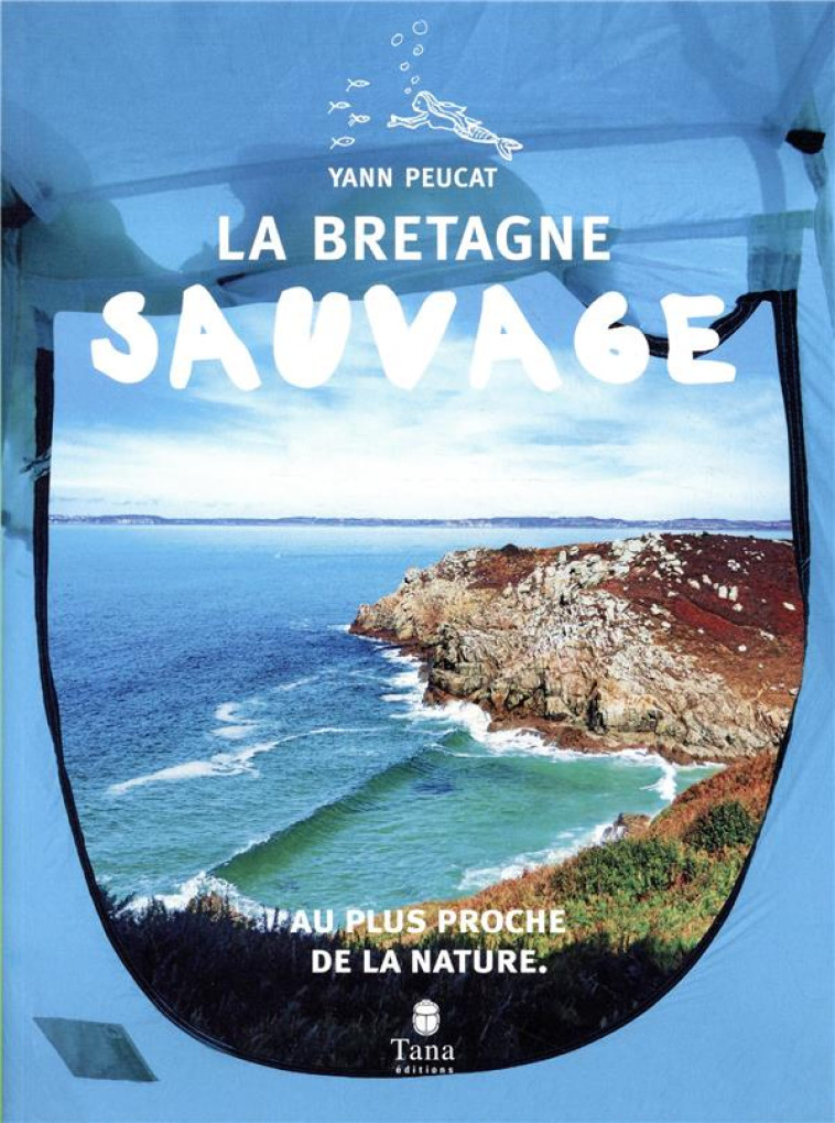 BRETAGNE SAUVAGE - PEUCAT YANN - TANA