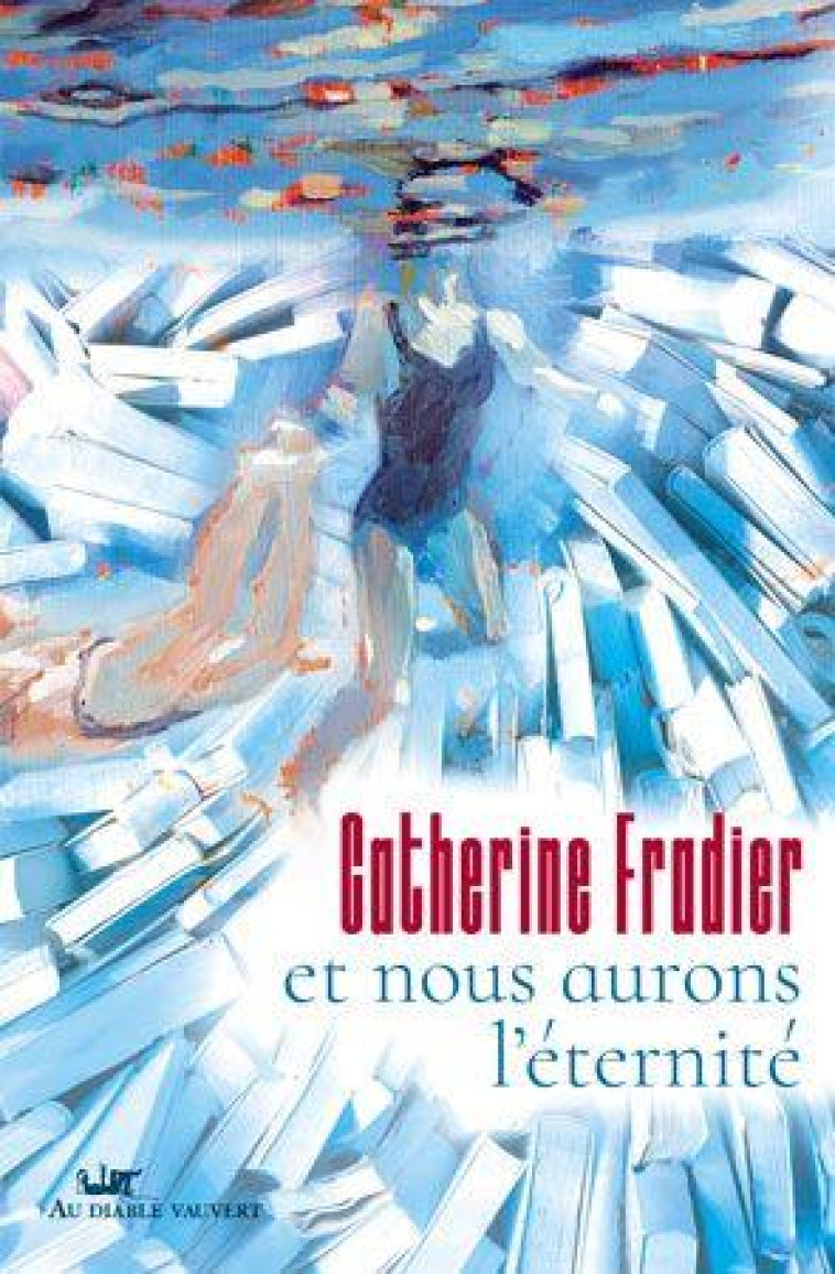 ET NOUS AURONS L-ETERNITE - FRADIER CATHERINE - DIABLE VAUVERT