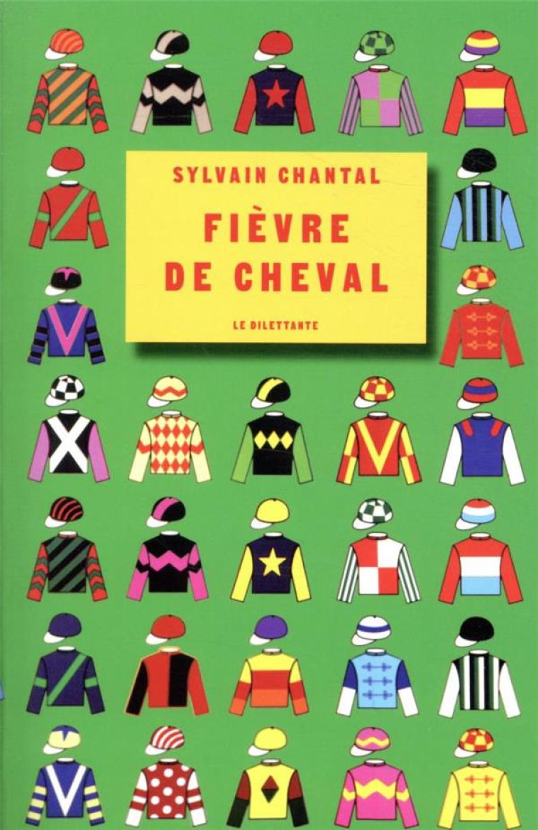 FIEVRE DE CHEVAL - CHANTAL SYLVAIN - LE DILETTANTE