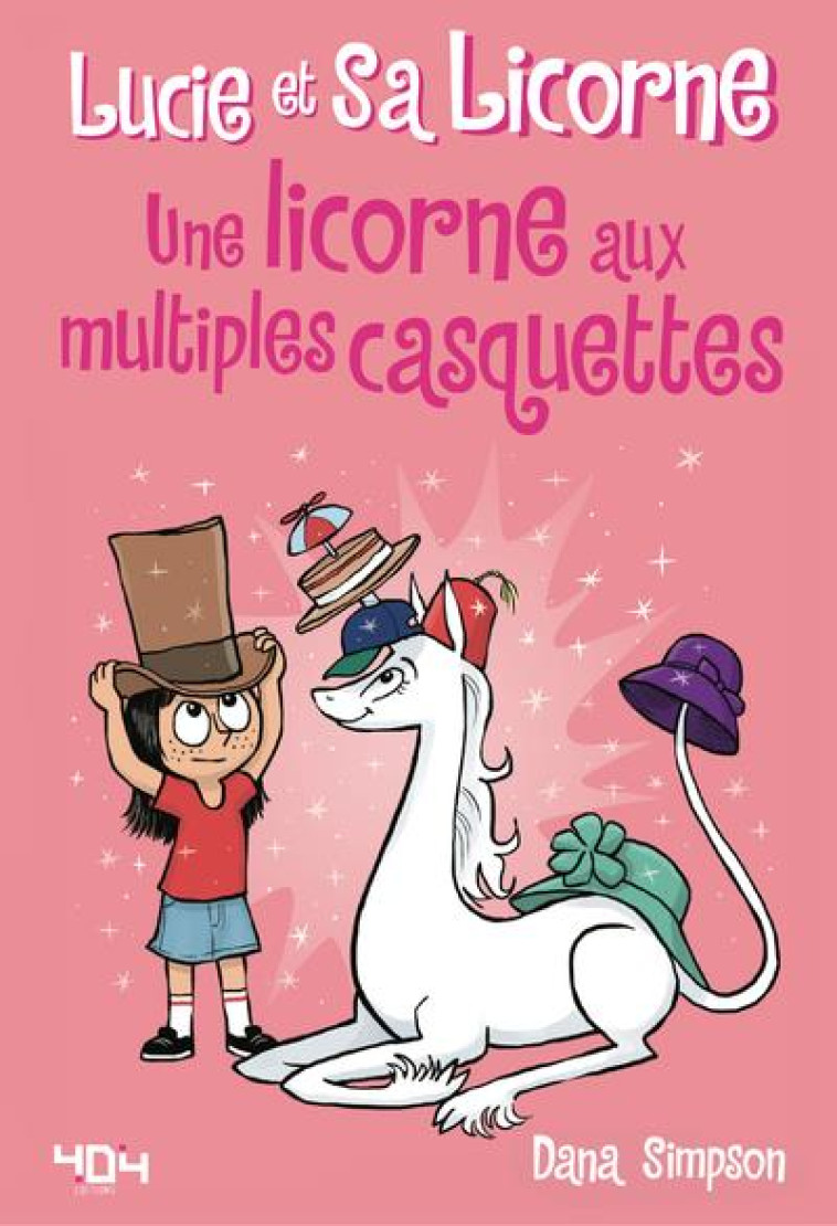 LUCIE ET SA LICORNE - TOME 7 UNE LICORNE AUX MULTIPLES CASQUETTES - VOL07 - SIMPSON DANA - 404