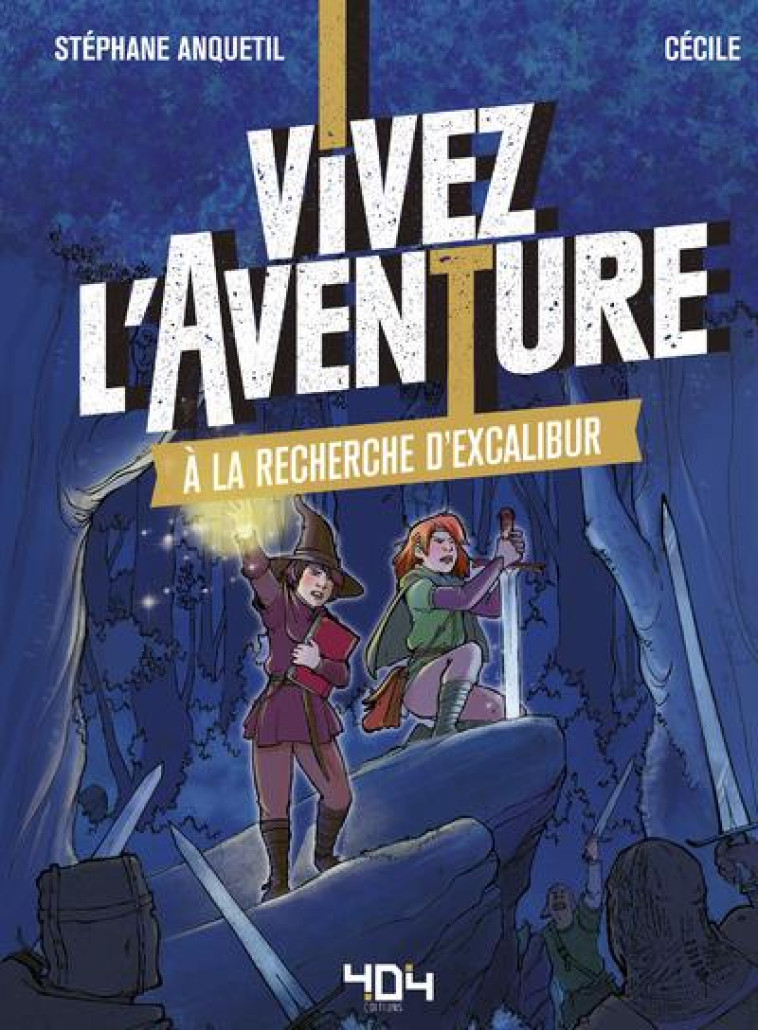 VIVEZ L-AVENTURE - A LA RECHERCHE D-EXCALIBUR - ANQUETIL/CECILE - 404