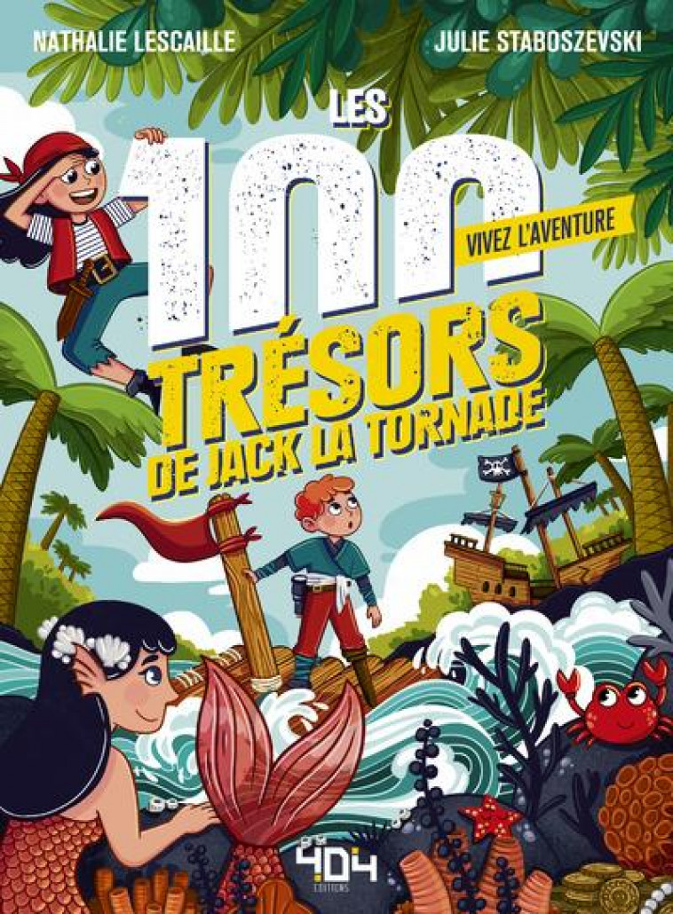 VIVEZ L-AVENTURE - LES 100 TRESORS DE JACK LA TORNADE - LESCAILLE - 404