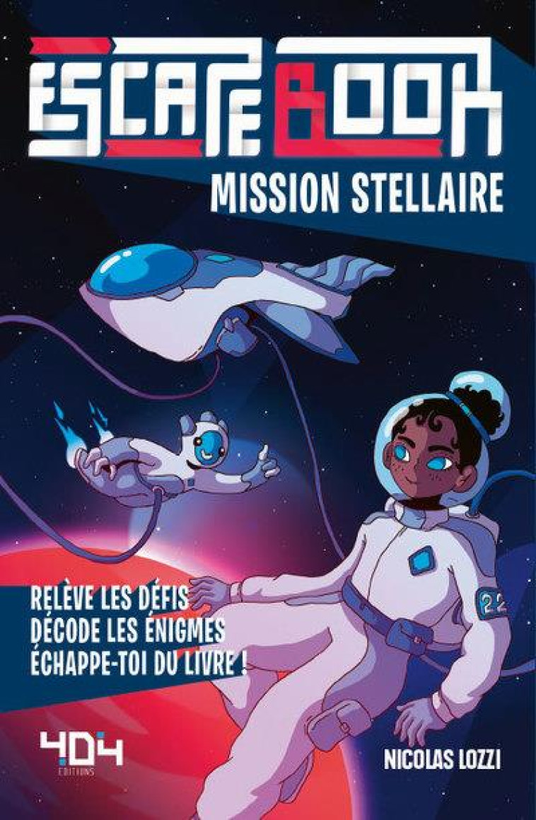 ESCAPE BOOK ENFANT - MISSION STELLAIRE - LOZZI/RODRIGUEZ - 404