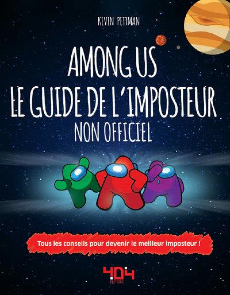 AMONG US - LE GUIDE DE JEU - PETTMAN KEVIN - 404