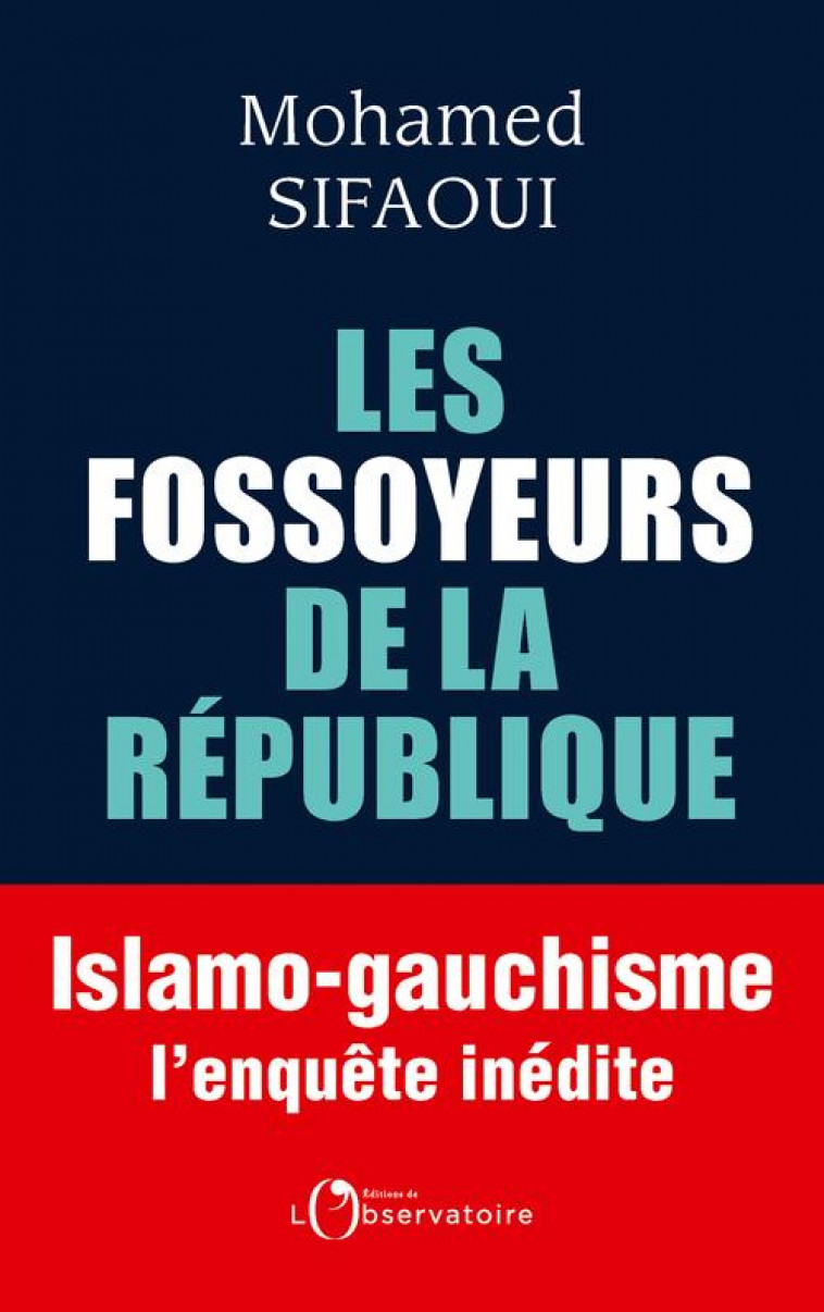 FOSSOYEURS DE LA REPUBLIQUE - SIFAOUI MOHAMED - L'OBSERVATOIRE