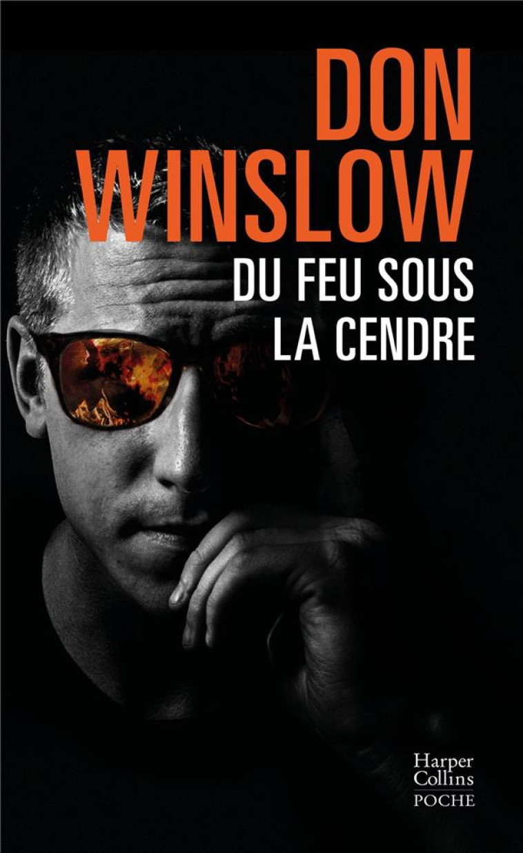 DU FEU SOUS LA CENDRE - WINSLOW DON - HARPERCOLLINS