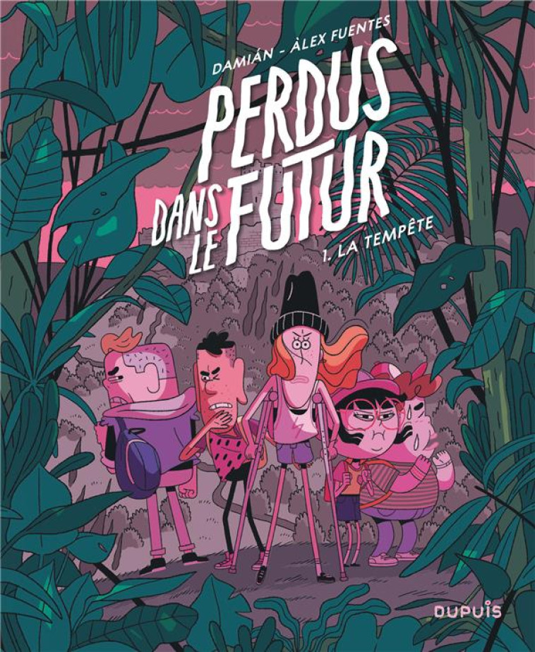 PERDUS DANS LE FUTUR- TOME 1 - LA TEMPETE - DAMIAN/ALEX FUENTES - DUPUIS