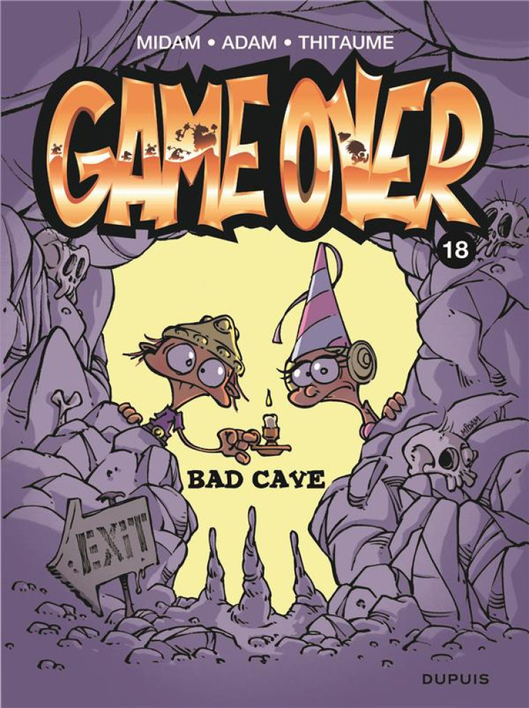 GAME OVER - TOME 18 - BAD CAVE - MIDAM/ADAM/THITAUME - DUPUIS