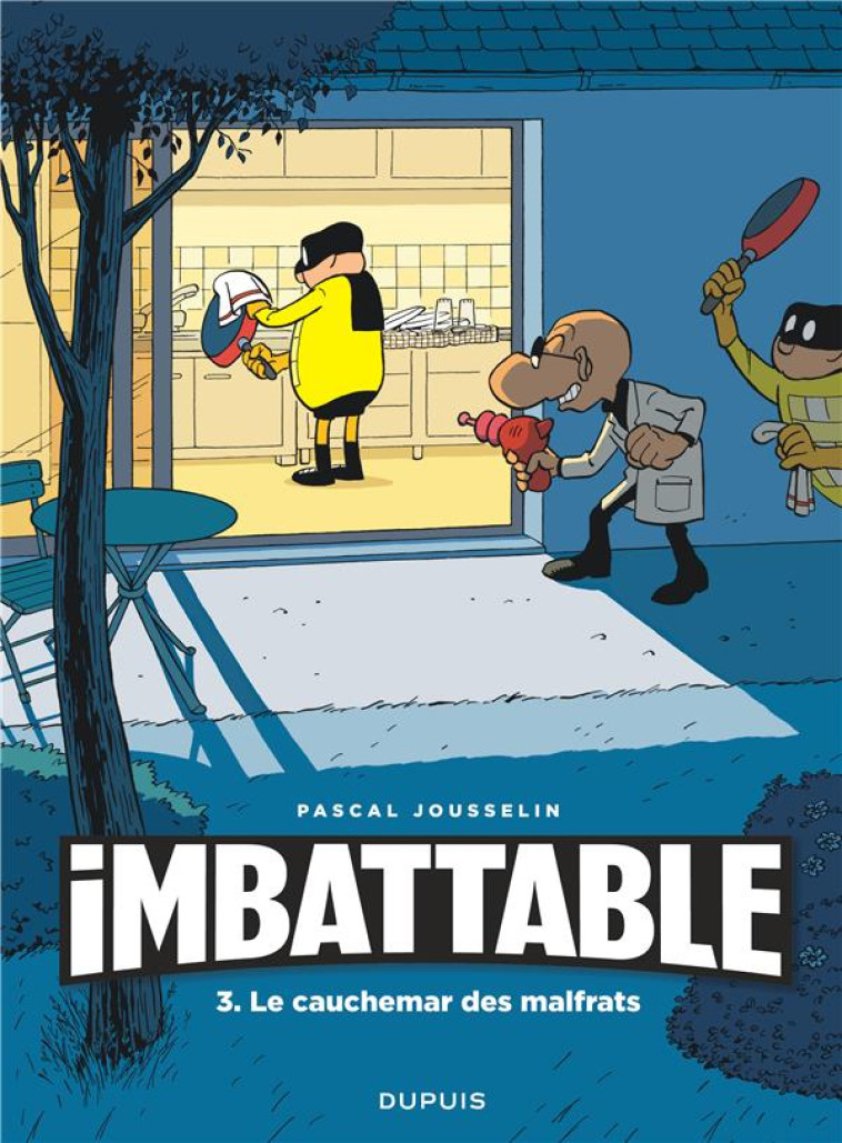 IMBATTABLE - TOME 3 -LE CAUCHEMAR DES MALFRATS - JOUSSELIN - DUPUIS