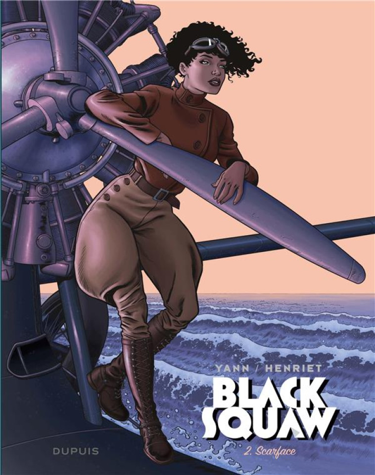 BLACK SQUAW - TOME 2 - SCARFACE - YANN/HENRIET - DUPUIS