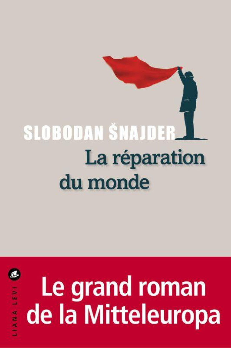 LA REPARATION DU MONDE - SNAJDER SLOBODAN - LEVI